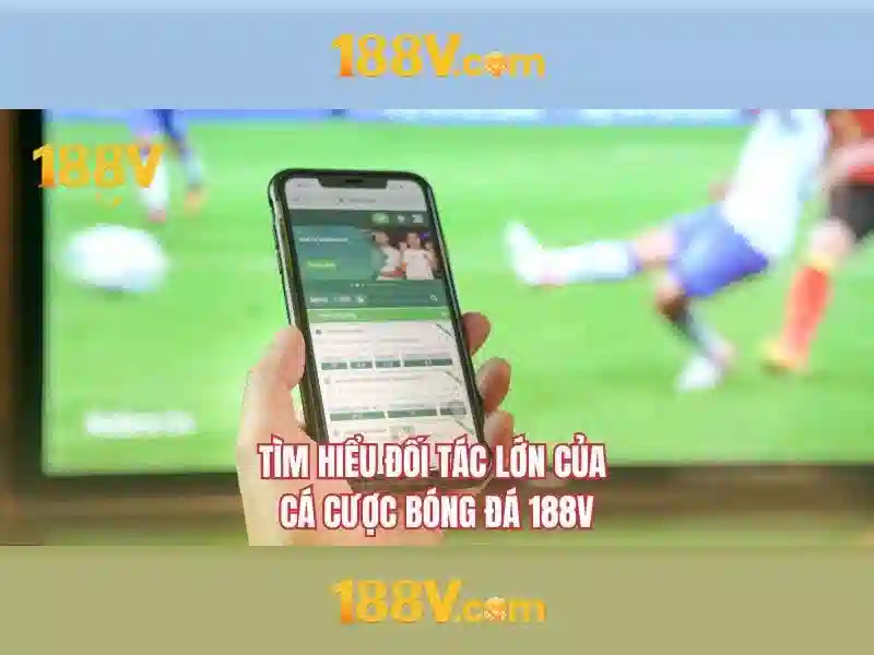 Cốt lõi của 188v trong thế giới công nghệ